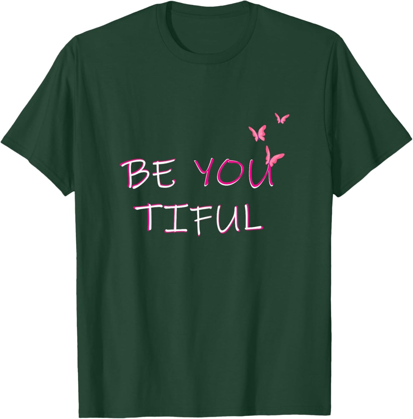 Be You Tiful Beautiful Butter Fly Women's Novelty T-Shirt - T-Shirt | Forest