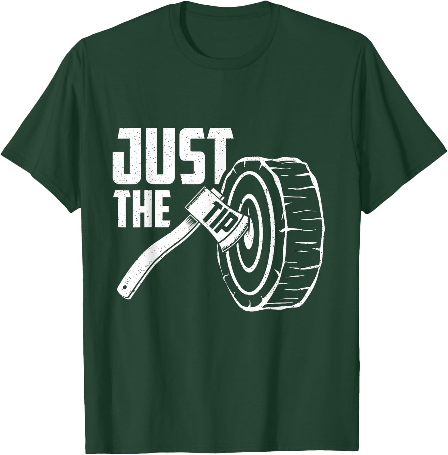 Funny Axe Throwing Just The Tip T-Shirt - T-Shirt | Forest