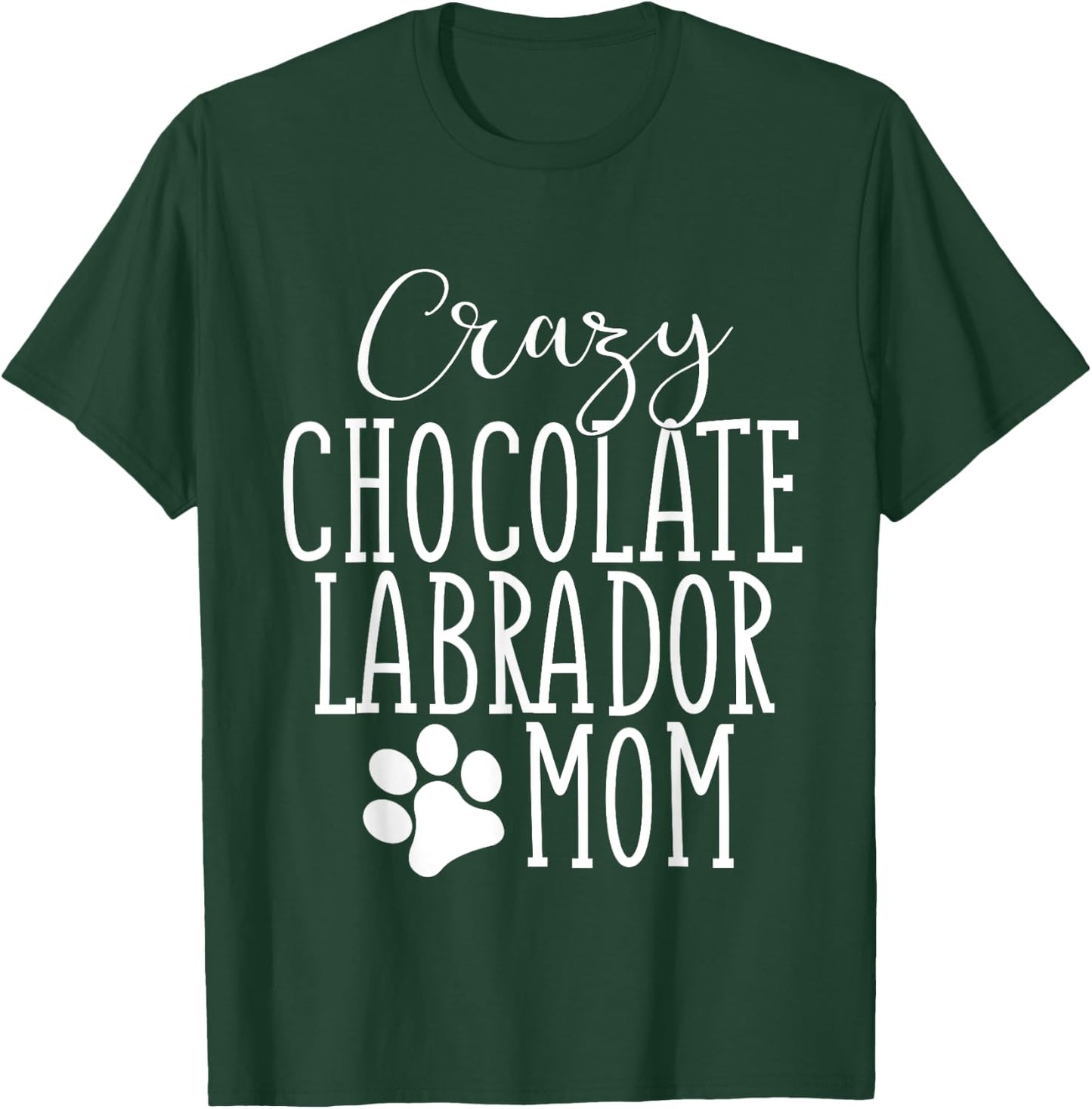 Chocolate Labrador Mom Chocolate Lab Lover Mom Mama T-Shirt - T-Shirt | Forest
