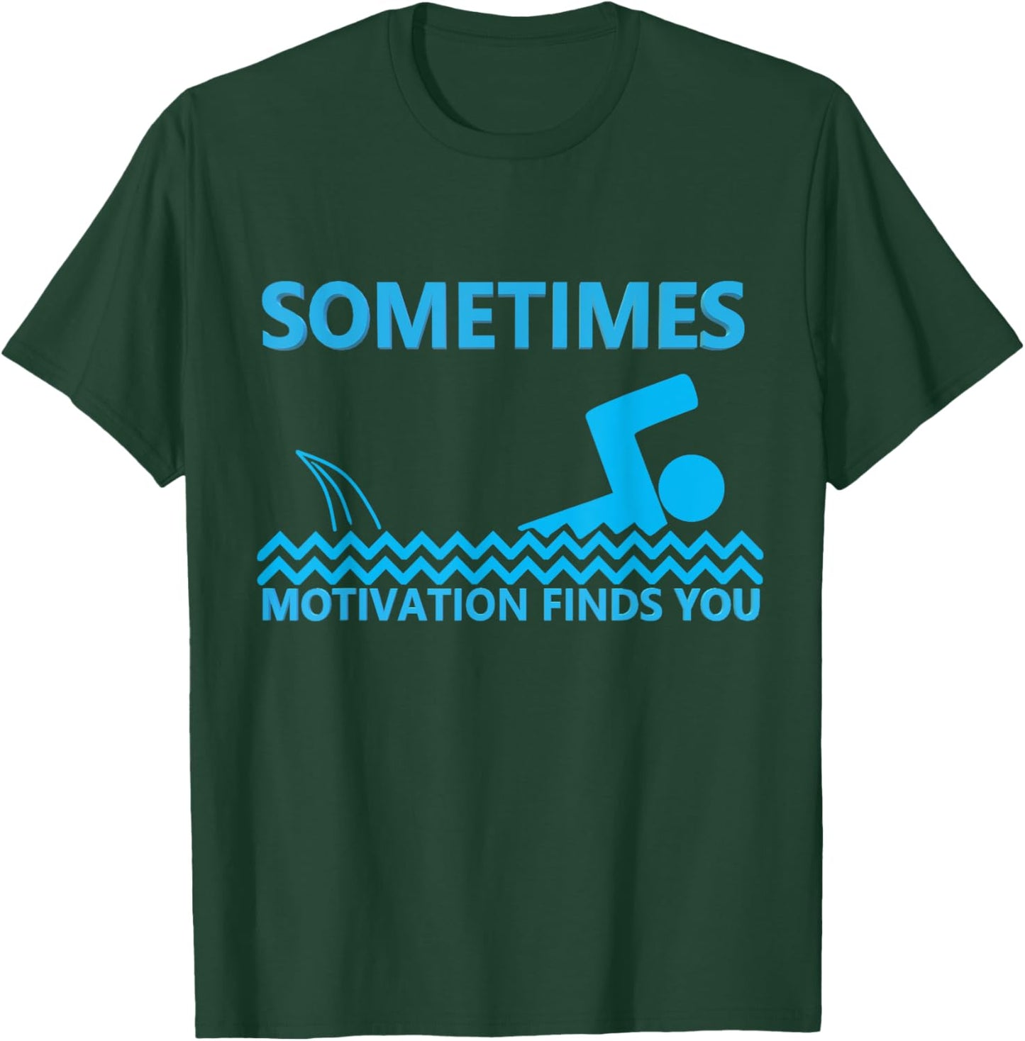 Sometimes Motivation Finds You Shark Sarcastic Humor Saying T-Shirt - T-Shirt | Forest