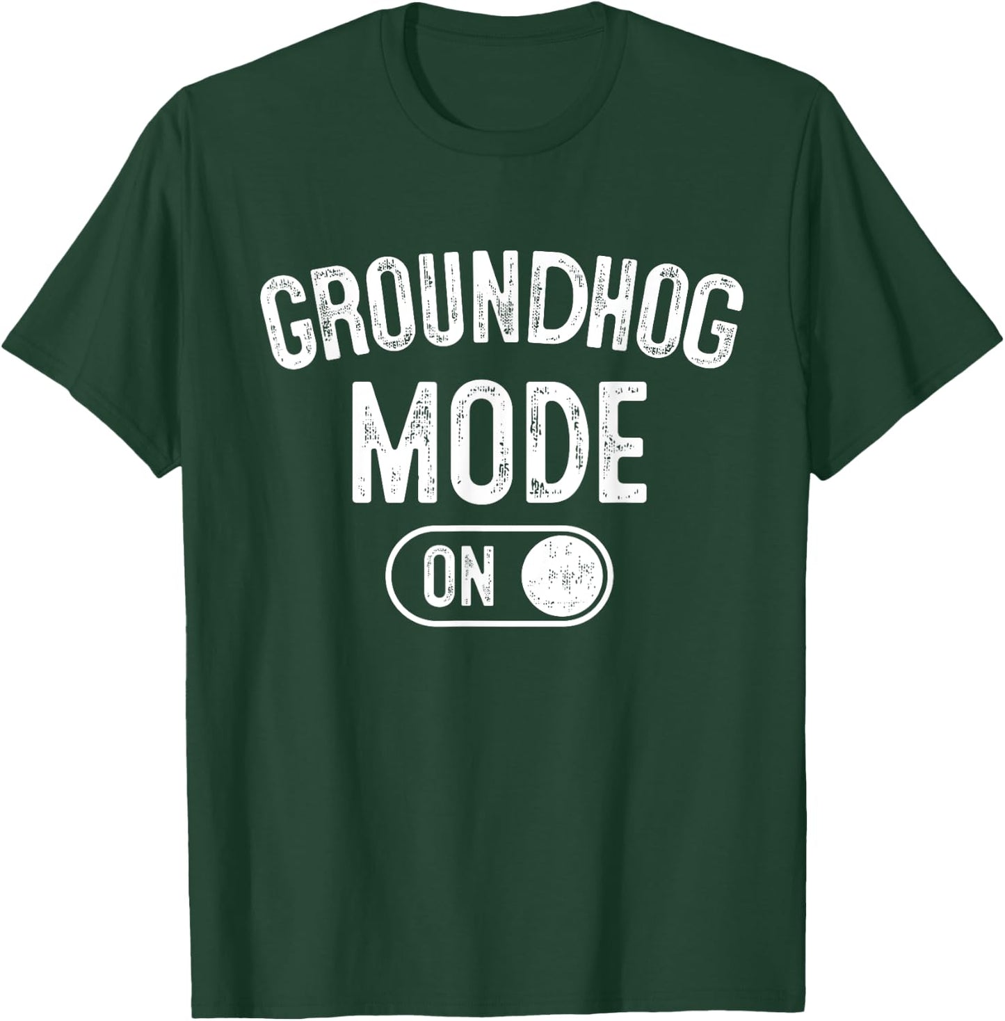 Groundhog Mode On Costume Funny Weather Prophet Gift Animal T-Shirt - T-Shirt | Forest
