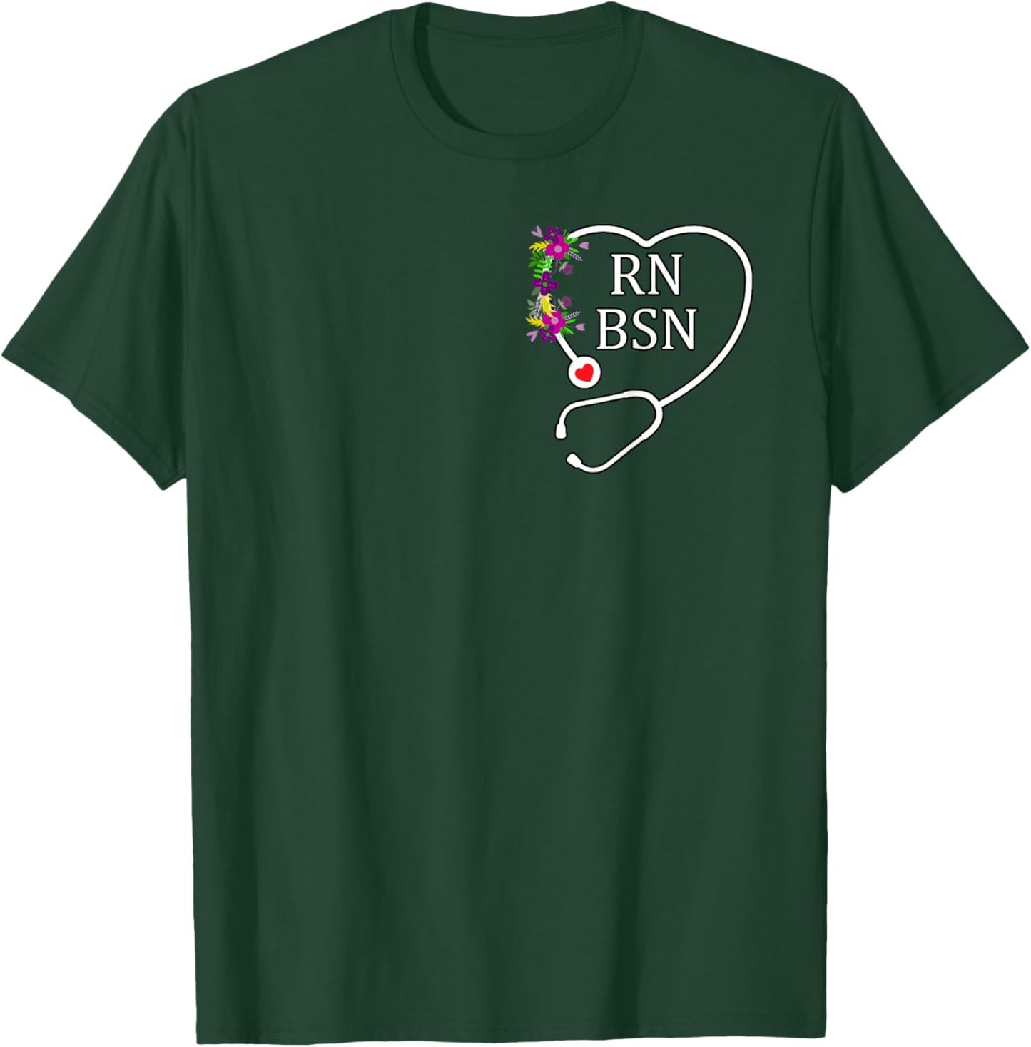 RN BSN Registered Nurse Nursing Floral Stethoscope Heart T-Shirt - T-Shirt | Forest