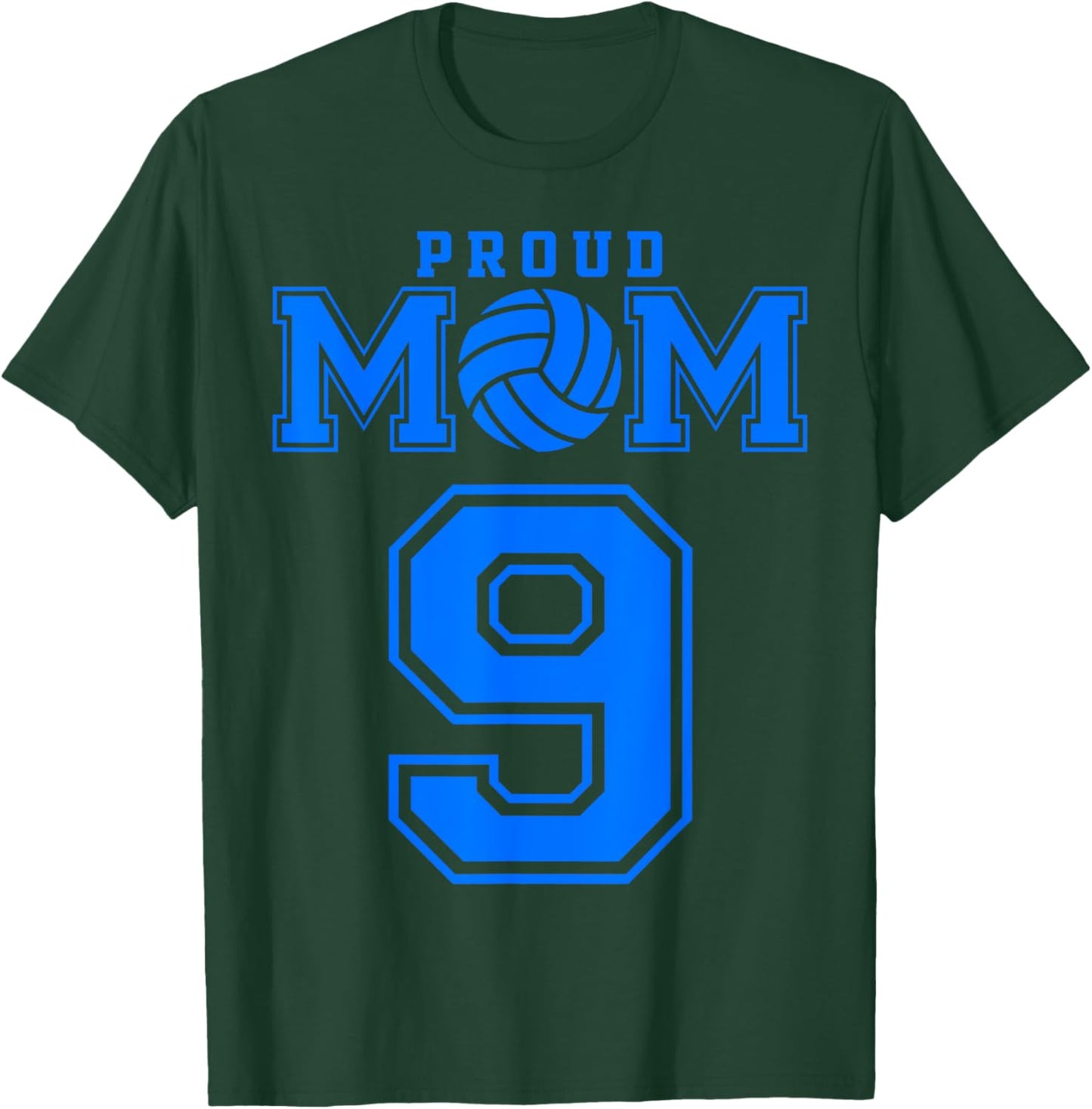 Proud Volleyball Mom Number 9 B T-Shirt - T-Shirt | Forest