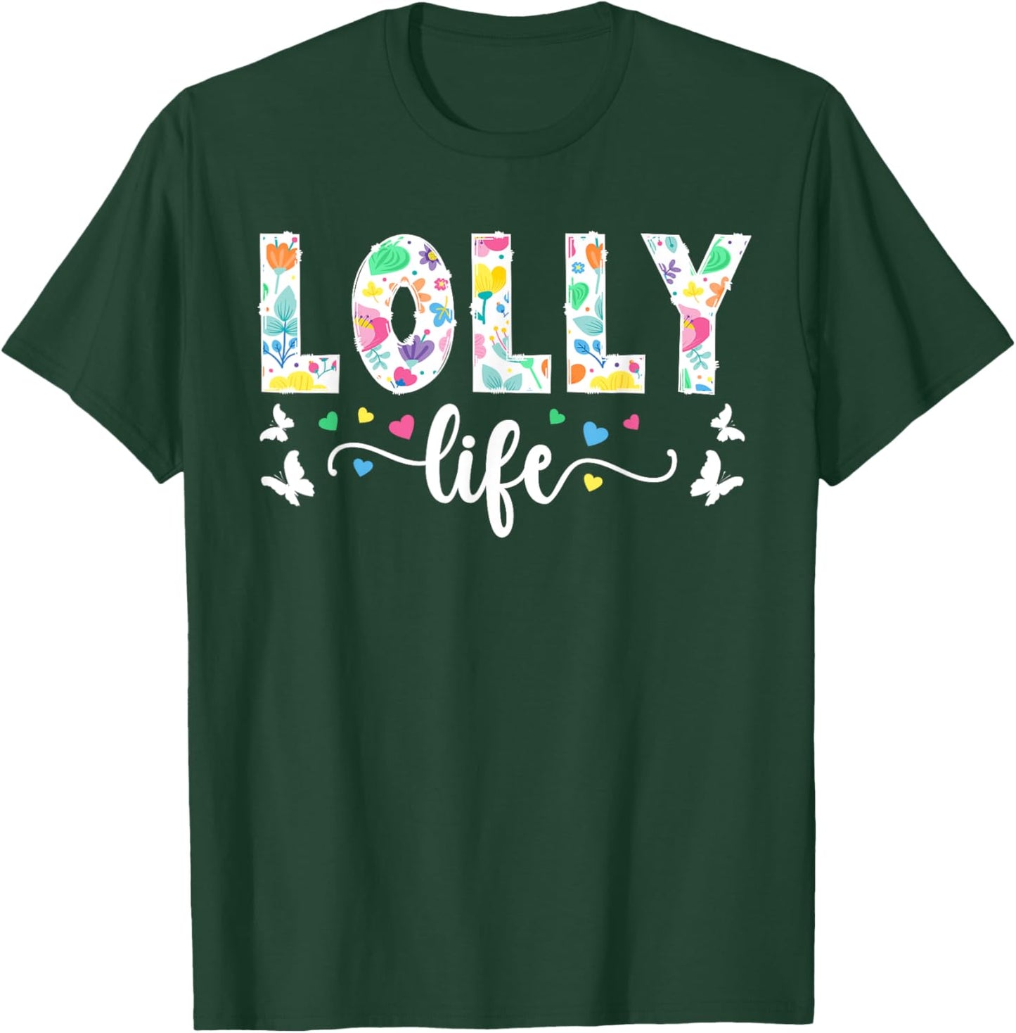 Lolly Life Lolly Grandma Cute Lolly Grandmother T-Shirt - T-Shirt | Forest
