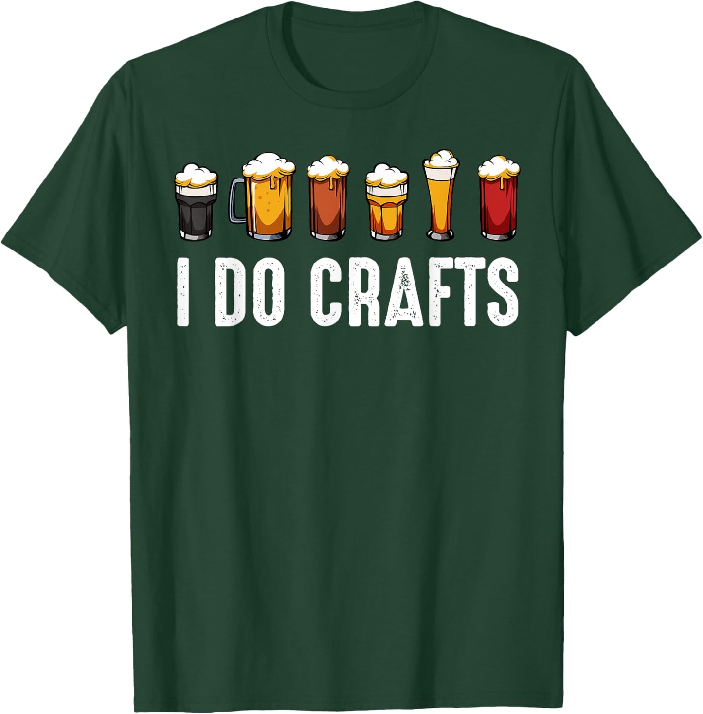 I Do Crafts Brewers Homemade Beer Lovers Drinkers T-Shirt - T-Shirt | Forest