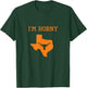 I'm Horny - Texas Funny Merch T-Shirt - T-Shirt | Forest