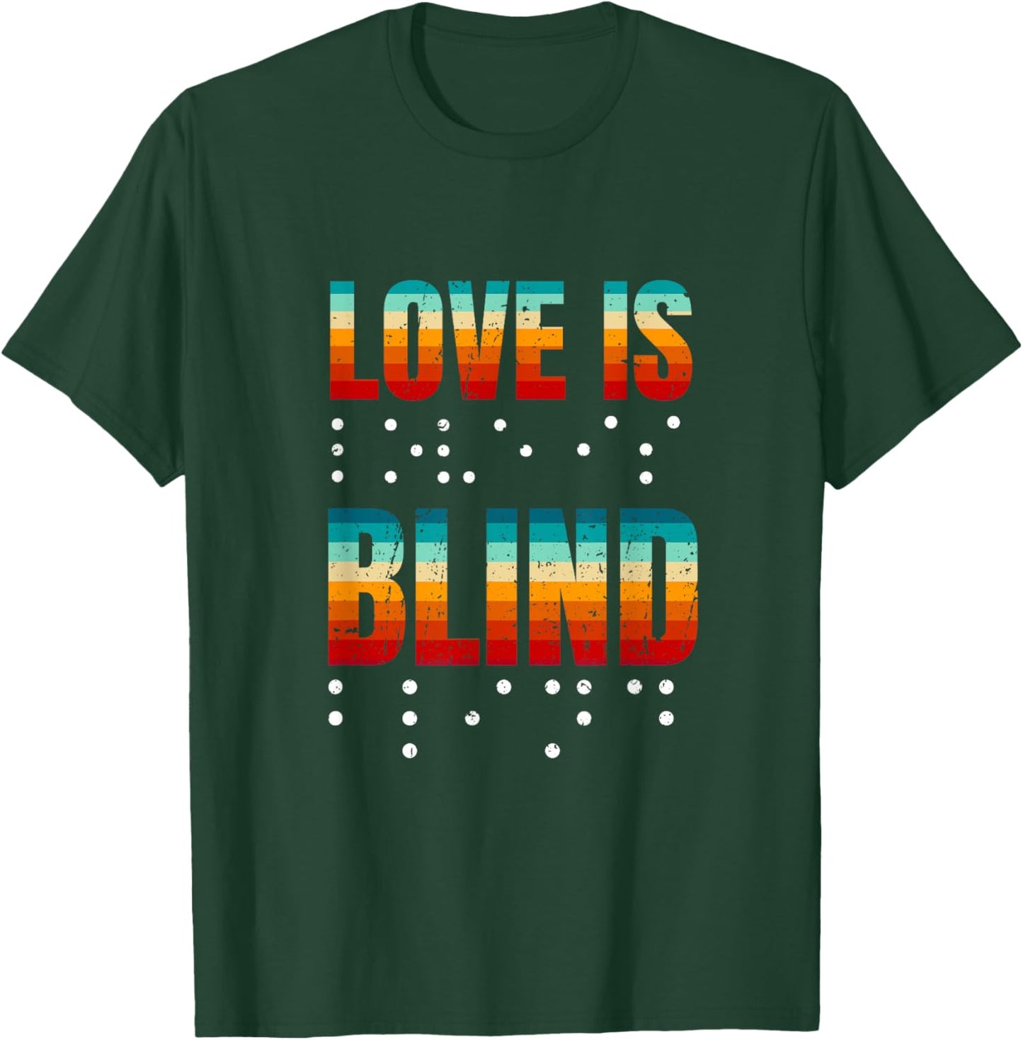 Love Is Blind - Blindness Awareness T-Shirt - T-Shirt | Forest