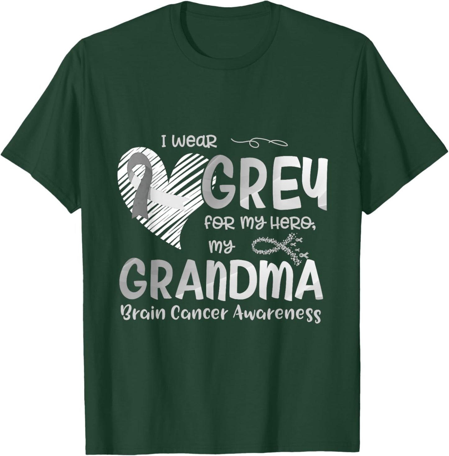 I Wear Gray For My Hero Grandma Brain Cancer Awareness T-Shirt - T-Shirt | Forest