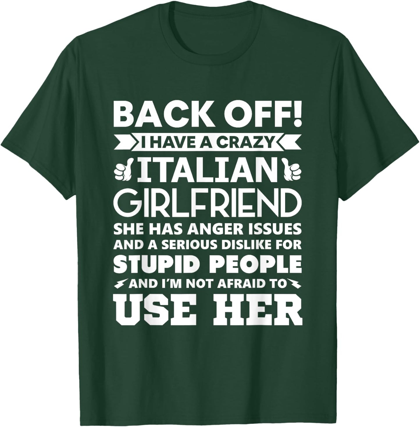 Back Off I Have a Crazy Italian Girlfriend Boyfriend Gift T-Shirt - T-Shirt | Forest