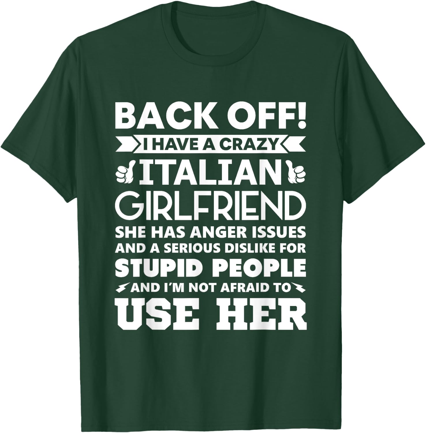 Back Off I Have a Crazy Italian Girlfriend Boyfriend Gift T-Shirt - T-Shirt | Forest