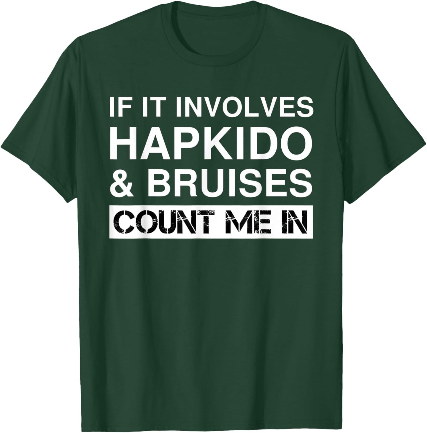 Funny Hapkido Fighter Fighting Martial Arts Hap Ki Do T-Shirt - T-Shirt | Forest