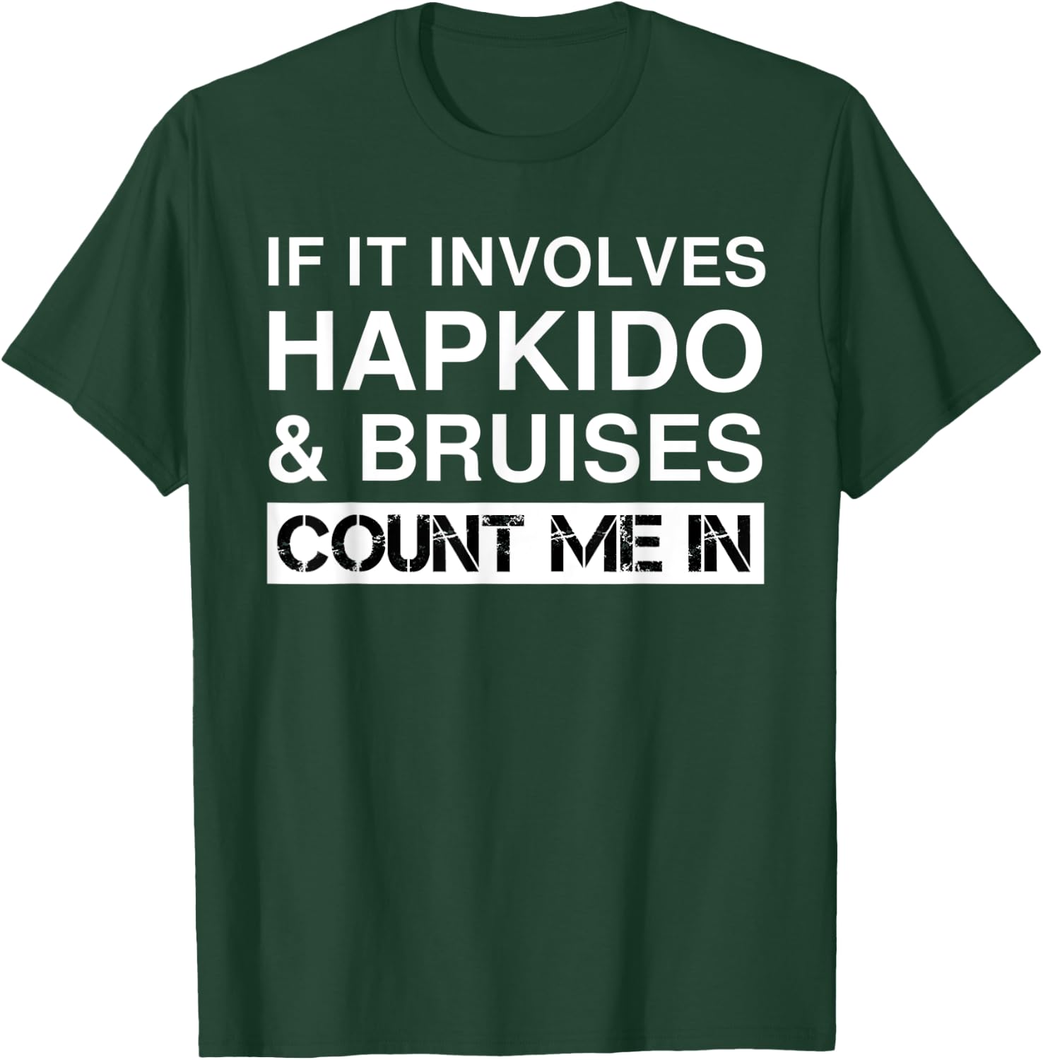 Funny Hapkido Fighter Fighting Martial Arts Hap Ki Do T-Shirt - T-Shirt | Forest