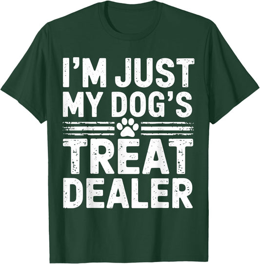I'm Just My Dog's Treat Dealer Funny Dog Treat Dealer Women Kids T-Shirt - T-Shirt | Forest