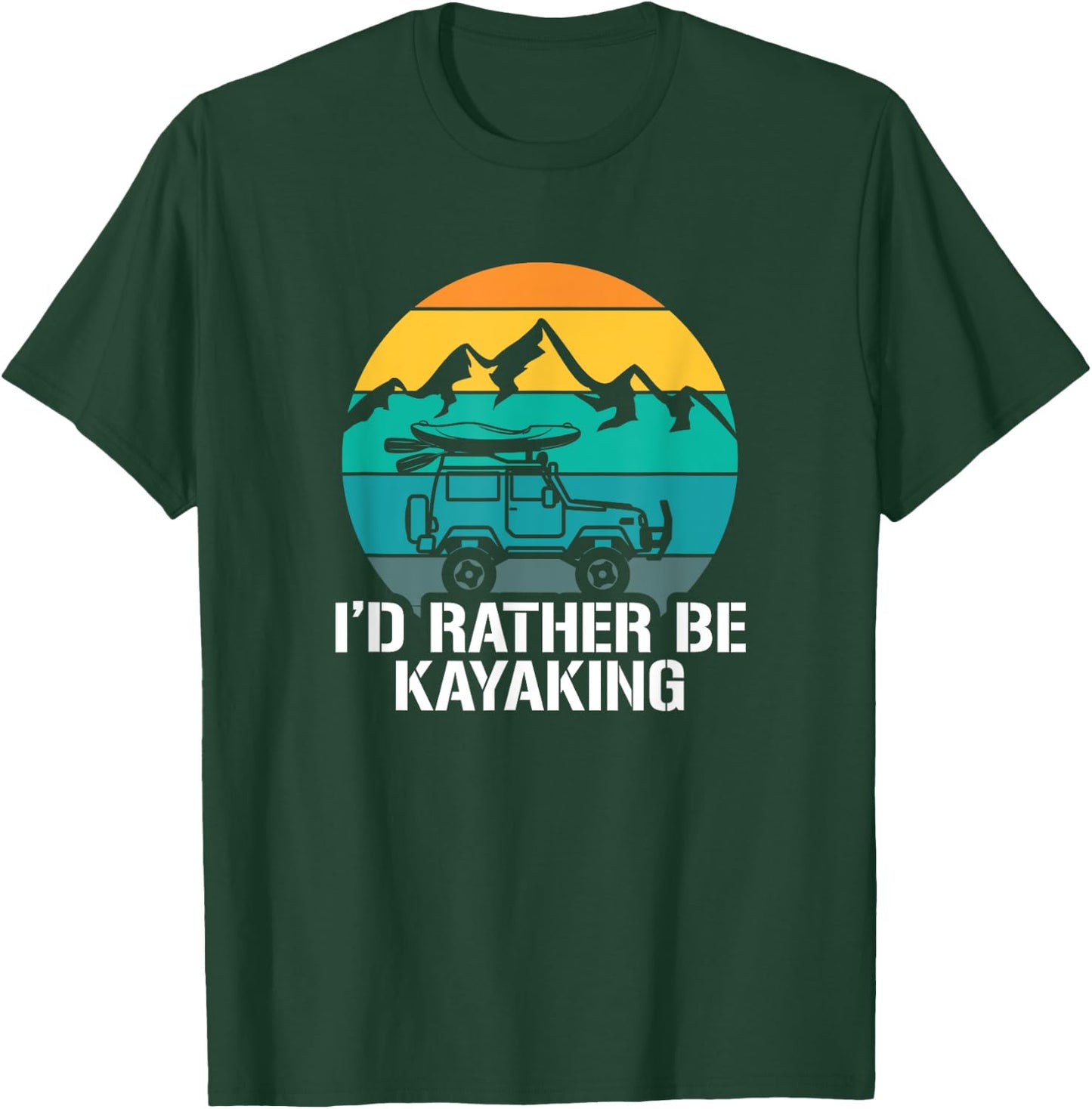 I'd Rather Be Kayaking - Kayak and Paddling T-Shirt - T-Shirt | Forest