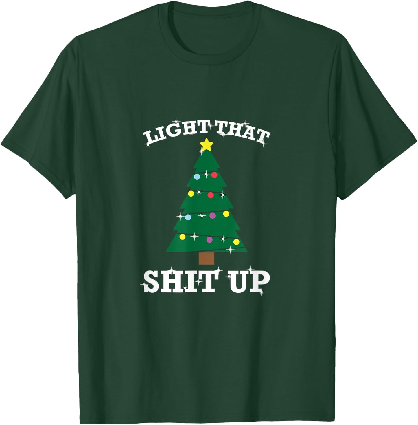 Funny Christmas Pajama Tree Light That Shit Up T-Shirt - T-Shirt | Forest