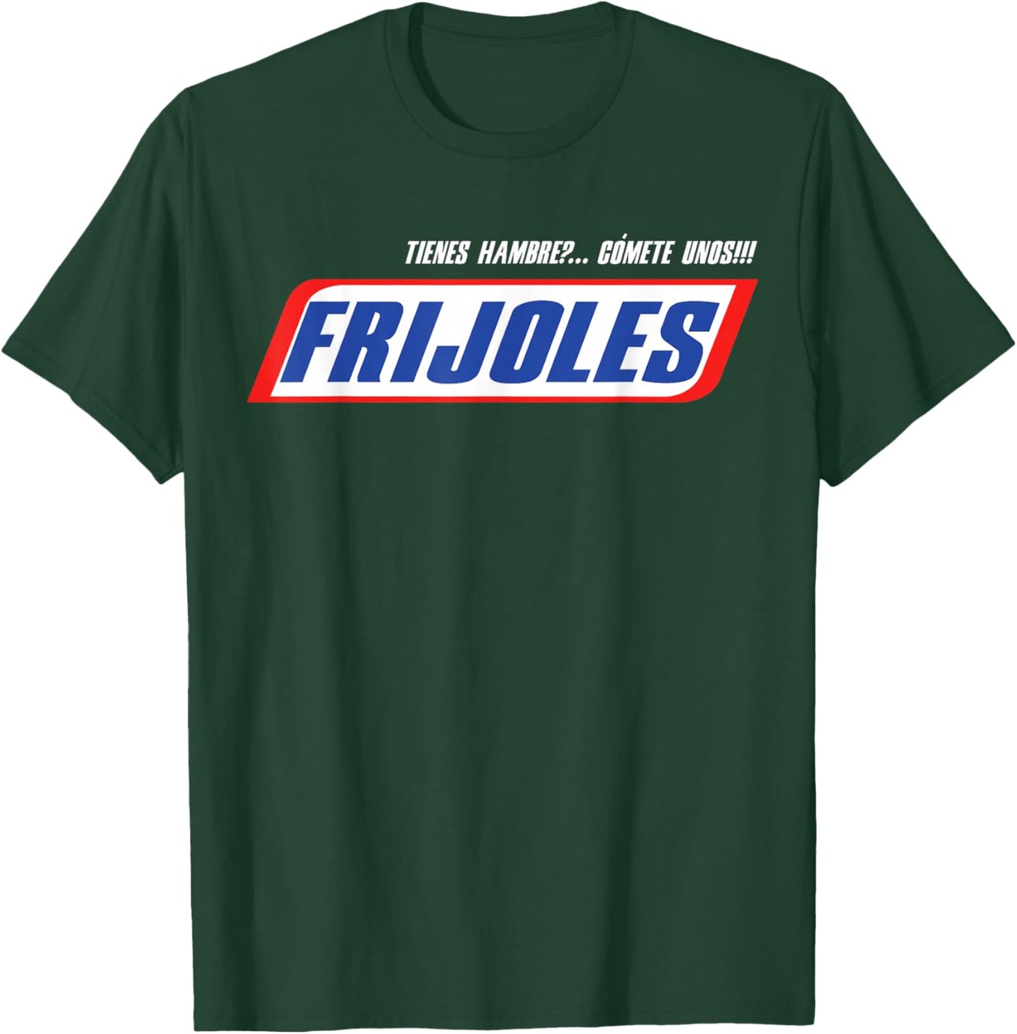 Cuando Tengas Hambre Comete Unos Frijoles Spanish Slang T-Shirt - T-Shirt | Forest