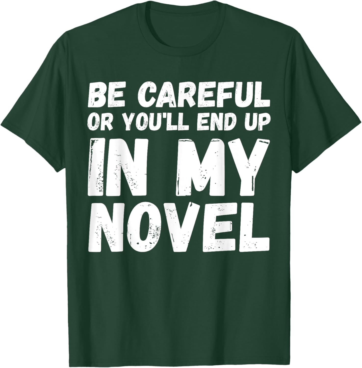 Funny Writer Novelist Journalist Author Book Writing Lovers T-Shirt - T-Shirt | Forest