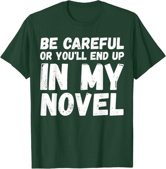 Funny Writer Novelist Journalist Author Book Writing Lovers T-Shirt - T-Shirt | Forest