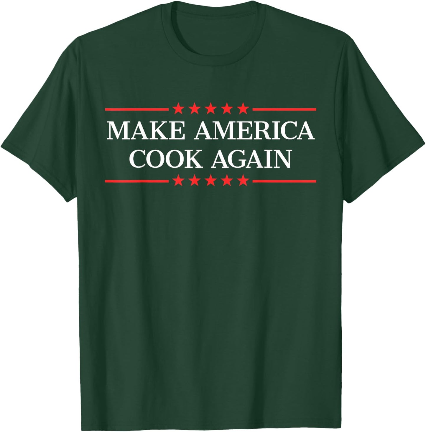 Make America Cook Again T-Shirt - T-Shirt | Forest