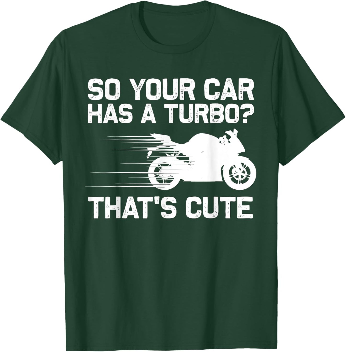 Funny Motorcycle Sportbike Gift Men Women Motorbike Lovers T-Shirt - T-Shirt | Forest