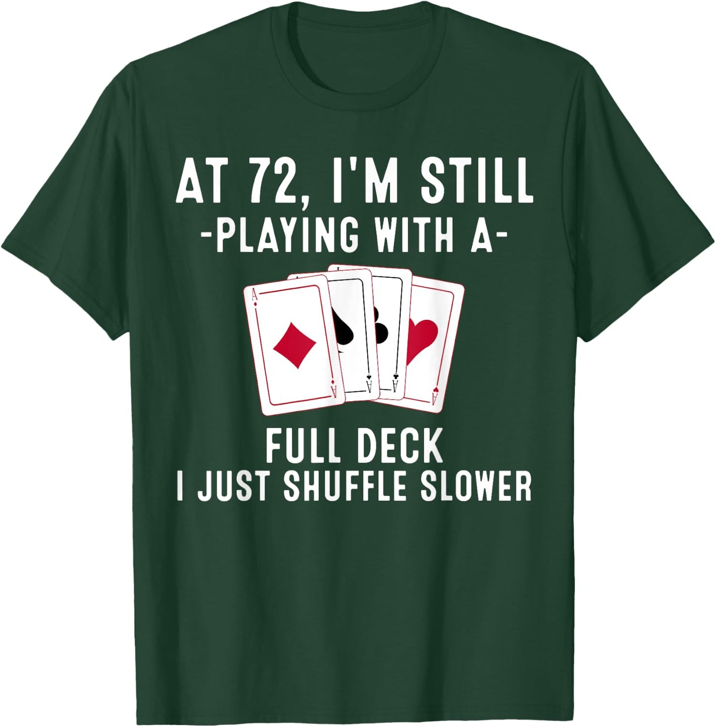 Funny 72nd Birthday Gift 72 Year Old Cards Player T-Shirt - T-Shirt | Forest