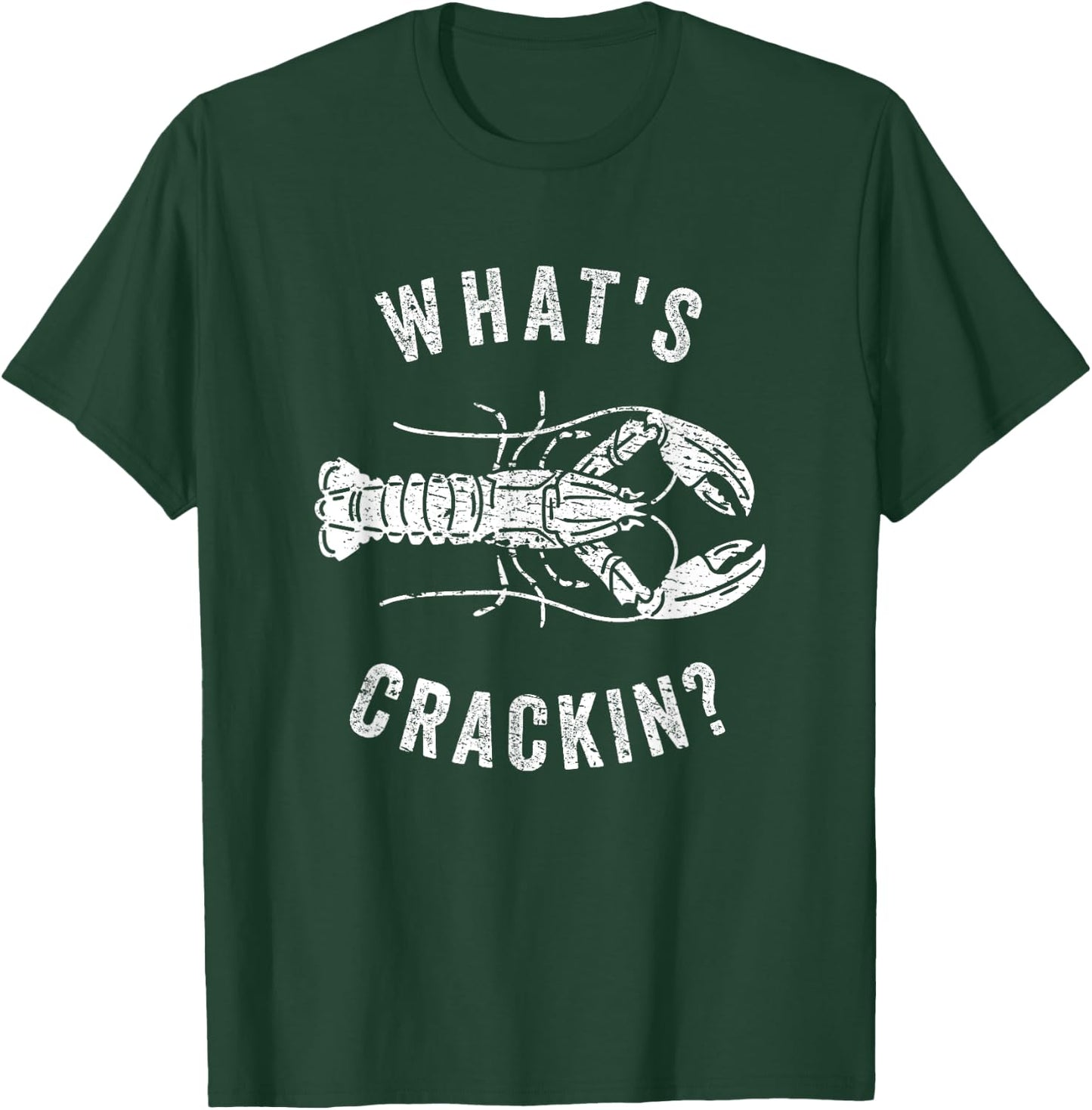 What's Crackin? Sarcastic Funny Lobster T-Shirt - T-Shirt | Forest
