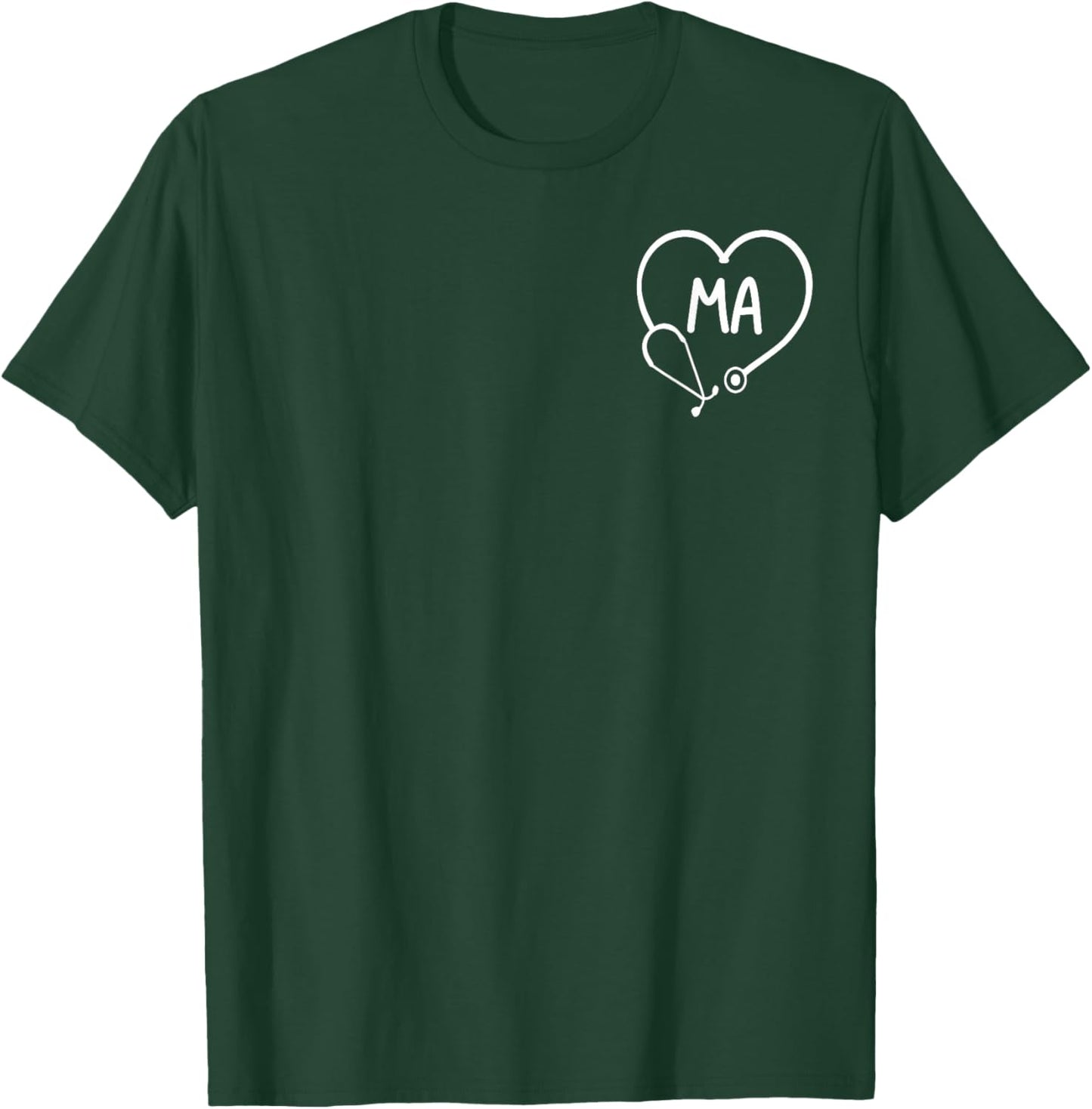 Medical Assistant MA CMA Nurse nursing doctor T-Shirt - T-Shirt | Forest