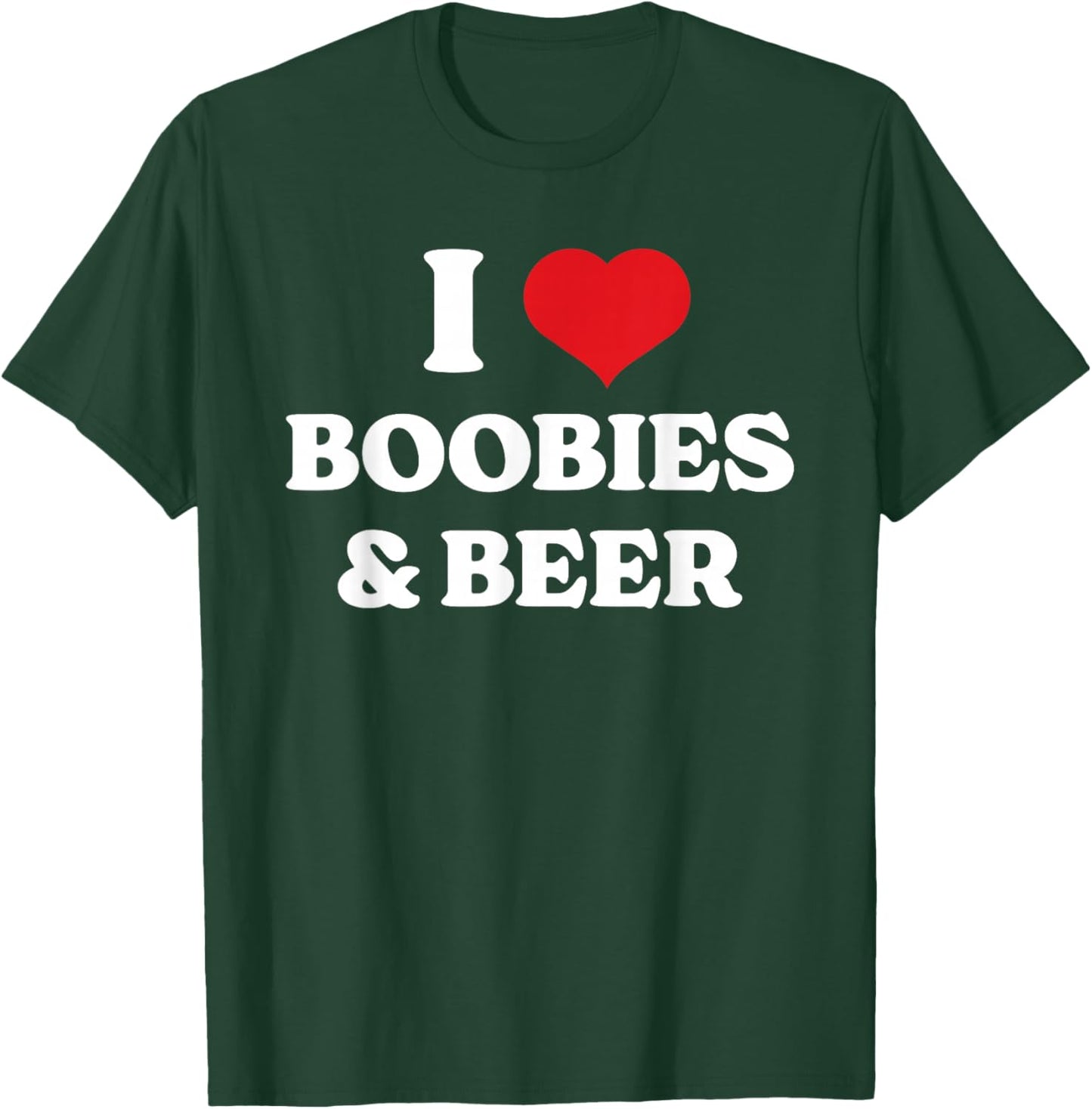 Funny I Heart (Love) Boobies And Beer humor T-Shirt - T-Shirt | Forest