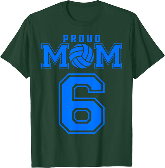 Proud Volleyball Mom Number 6 B T-Shirt - T-Shirt | Forest