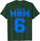 Proud Volleyball Mom Number 6 B T-Shirt - T-Shirt | Forest
