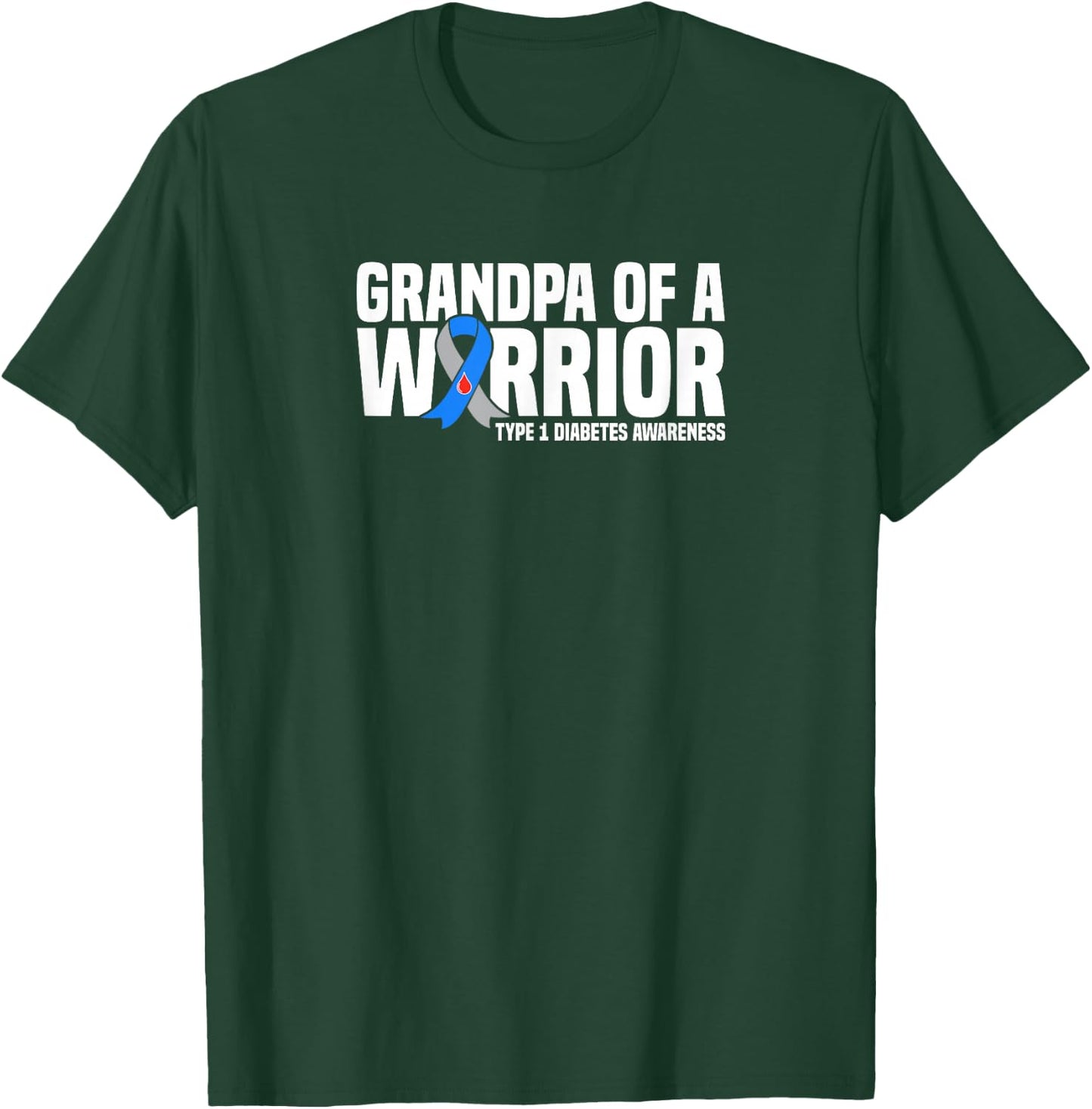Grandpa of a Warrior Type 1 Diabetes Awareness T-Shirt - T-Shirt | Forest