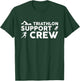 Triathlon Inspired Support Crew Related Triathlete T-Shirt - T-Shirt | Forest