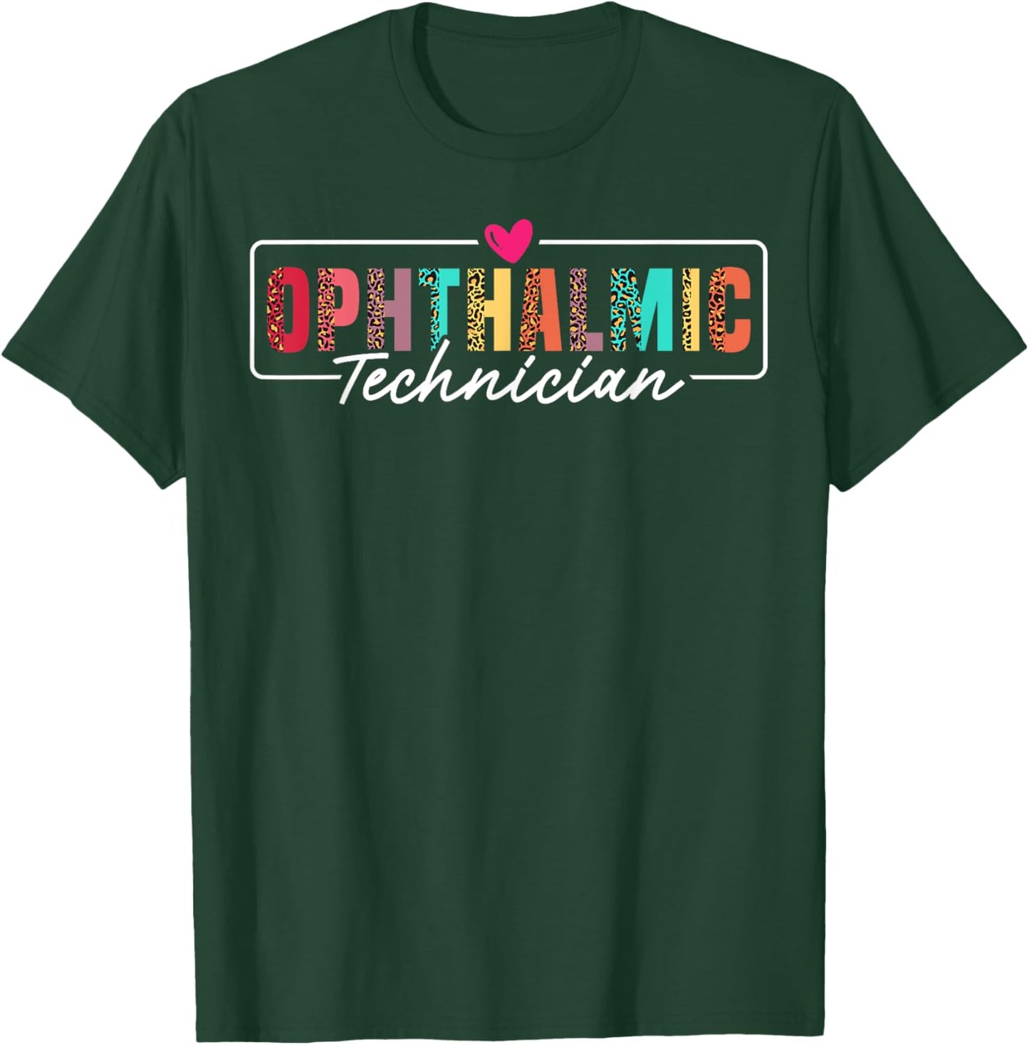 Ophthalmic Technician Leopard Ophthalmic Tech T-Shirt - T-Shirt | Forest