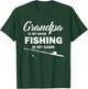 Grandpa is My Name Fishing is My Game T-Shirt - T-Shirt | Forest