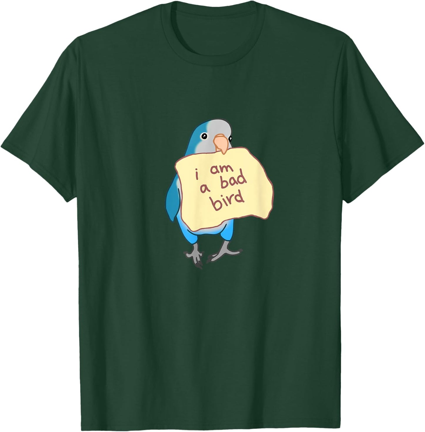 I am a bad Bird Funny Blue Quaker Parrot Blue Monk Parakeet T-Shirt - T-Shirt | Forest
