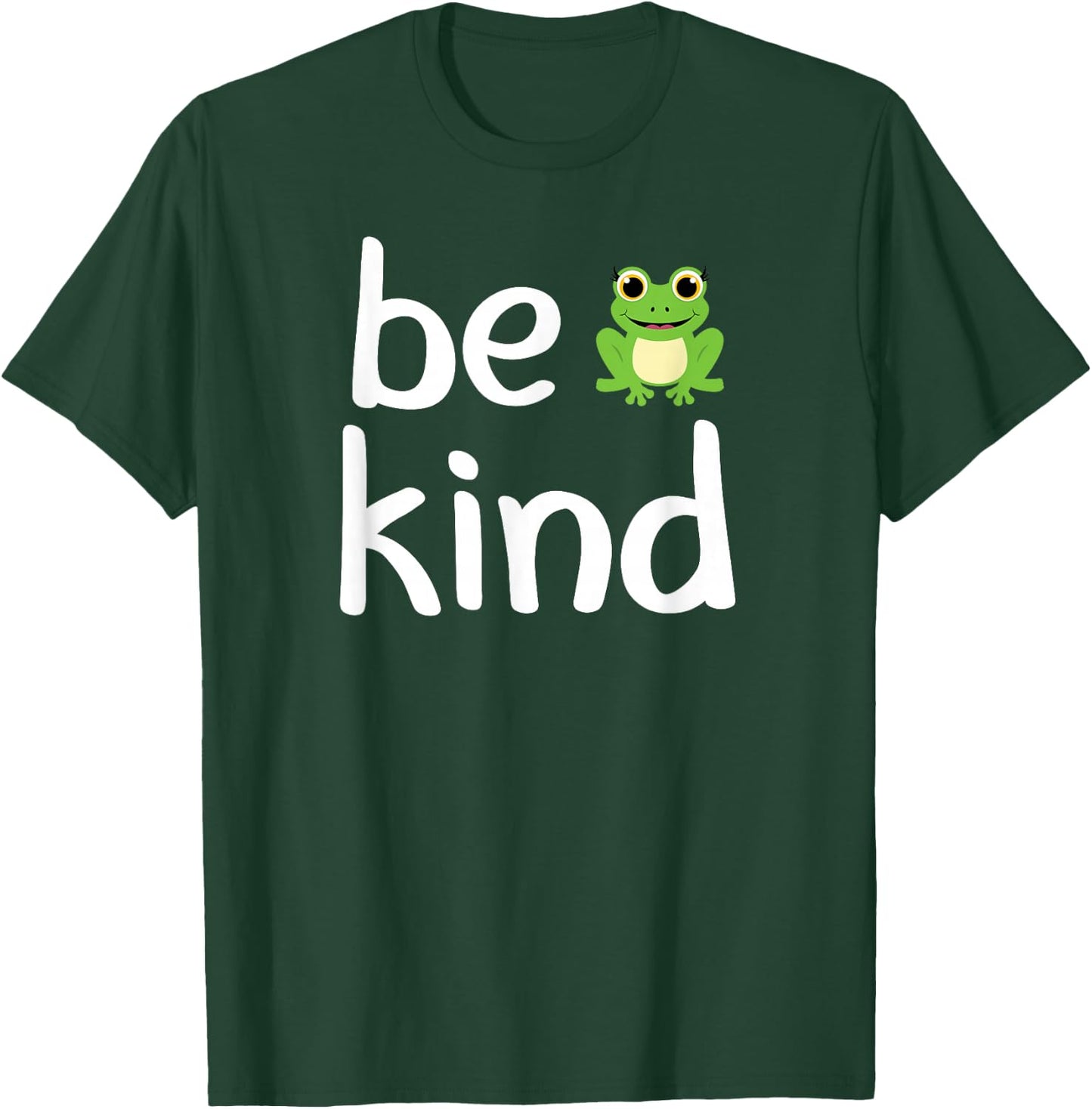 Cute, be Kind, Frog, Inspirational, for Family T-Shirt - T-Shirt | Forest