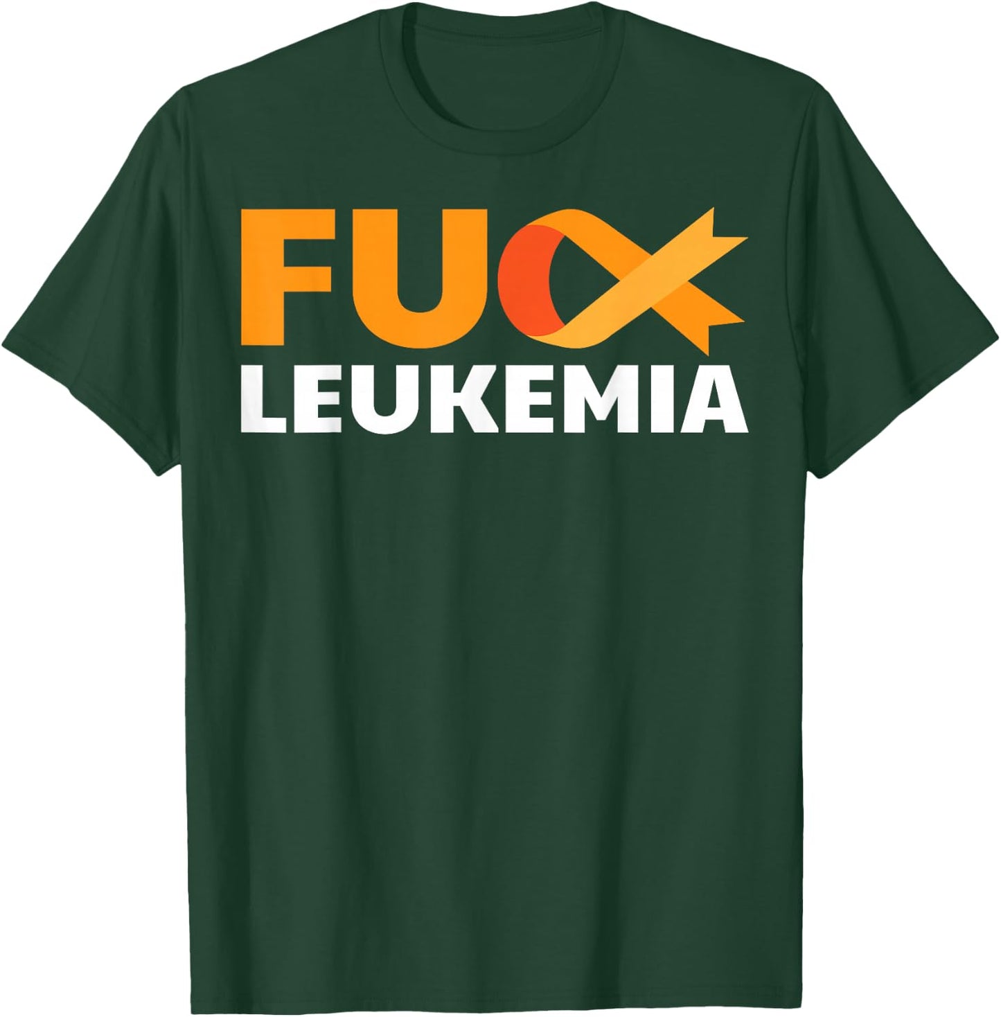 Fuck Leukemia Orange Ribbon Awareness Cancer Survivor Gift T-Shirt - T-Shirt | Forest