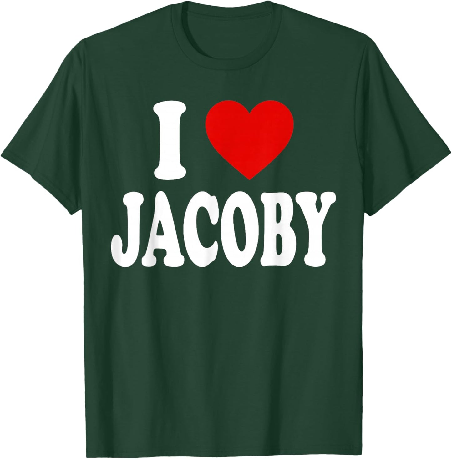 I Heart Love Jacoby T-Shirt - T-Shirt | Forest