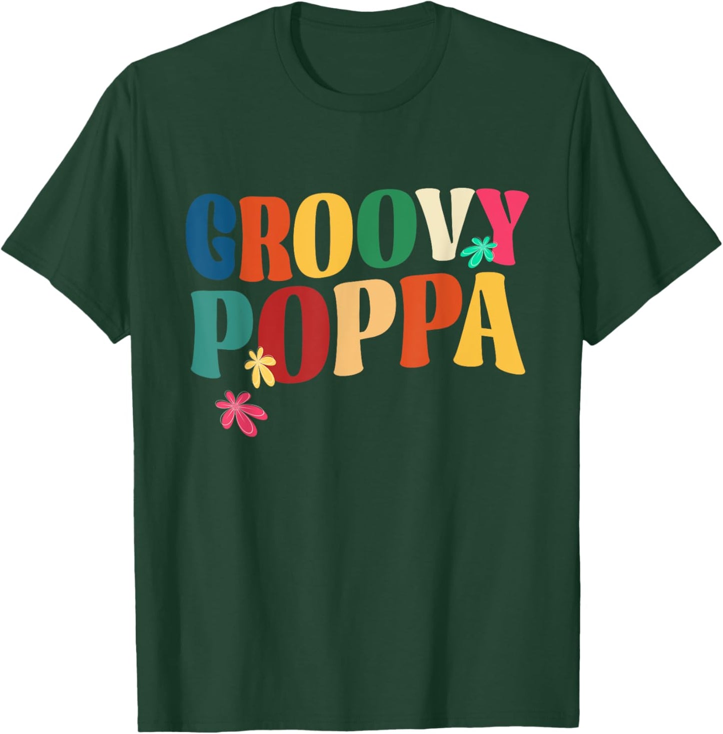 Retro Groovy Poppa Happy Father's Day Hippie Flowers Men T-Shirt - T-Shirt | Forest