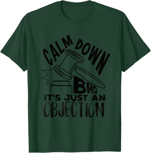 Calm Down Bro It's Just An Objection | Cute Law Funny Gift