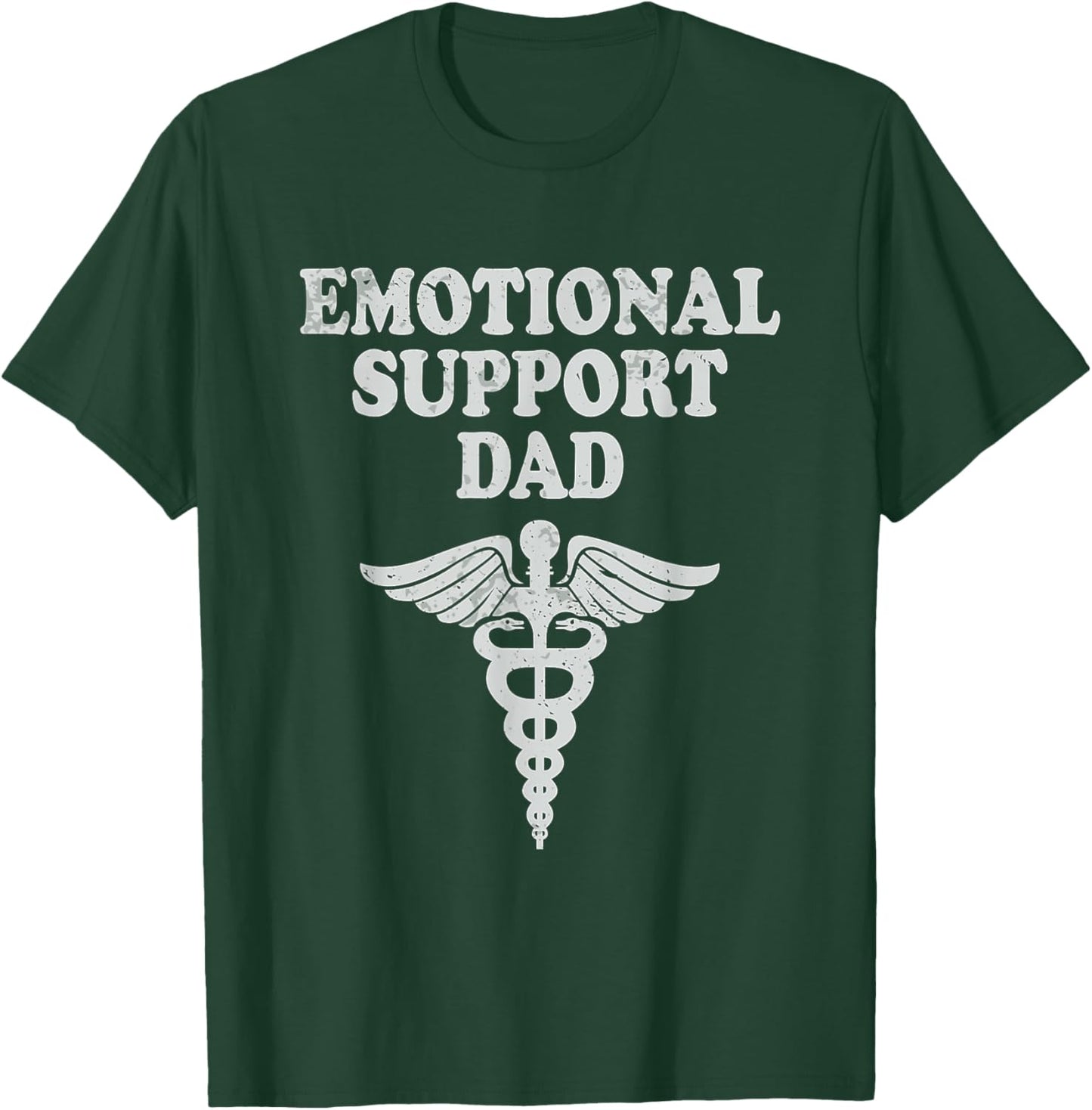 Emotional Support Dad Caring Dad Father T-Shirt - T-Shirt | Forest
