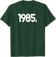 1985 T-Shirt - T-Shirt | Forest