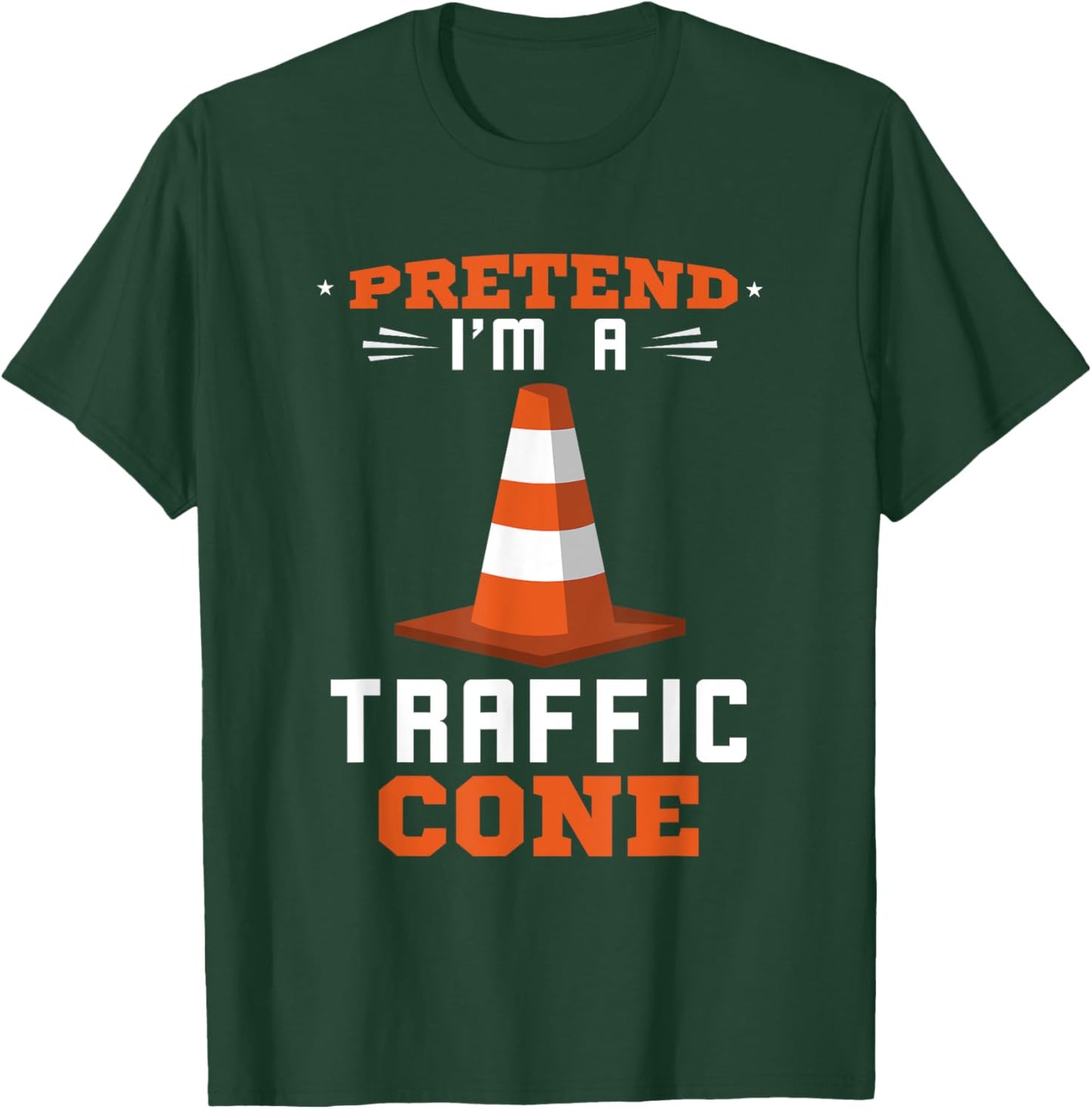 Traffic Cone Pretend I'm A Traffic Cone Traffic Cone Costume T-Shirt - T-Shirt | Forest