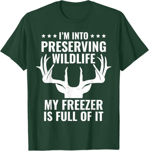 I'm Into Preserving Wildlife Funny Hunter Dad Deer Hunting T-Shirt - T-Shirt | Forest