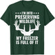 I'm Into Preserving Wildlife Funny Hunter Dad Deer Hunting T-Shirt - T-Shirt | Forest
