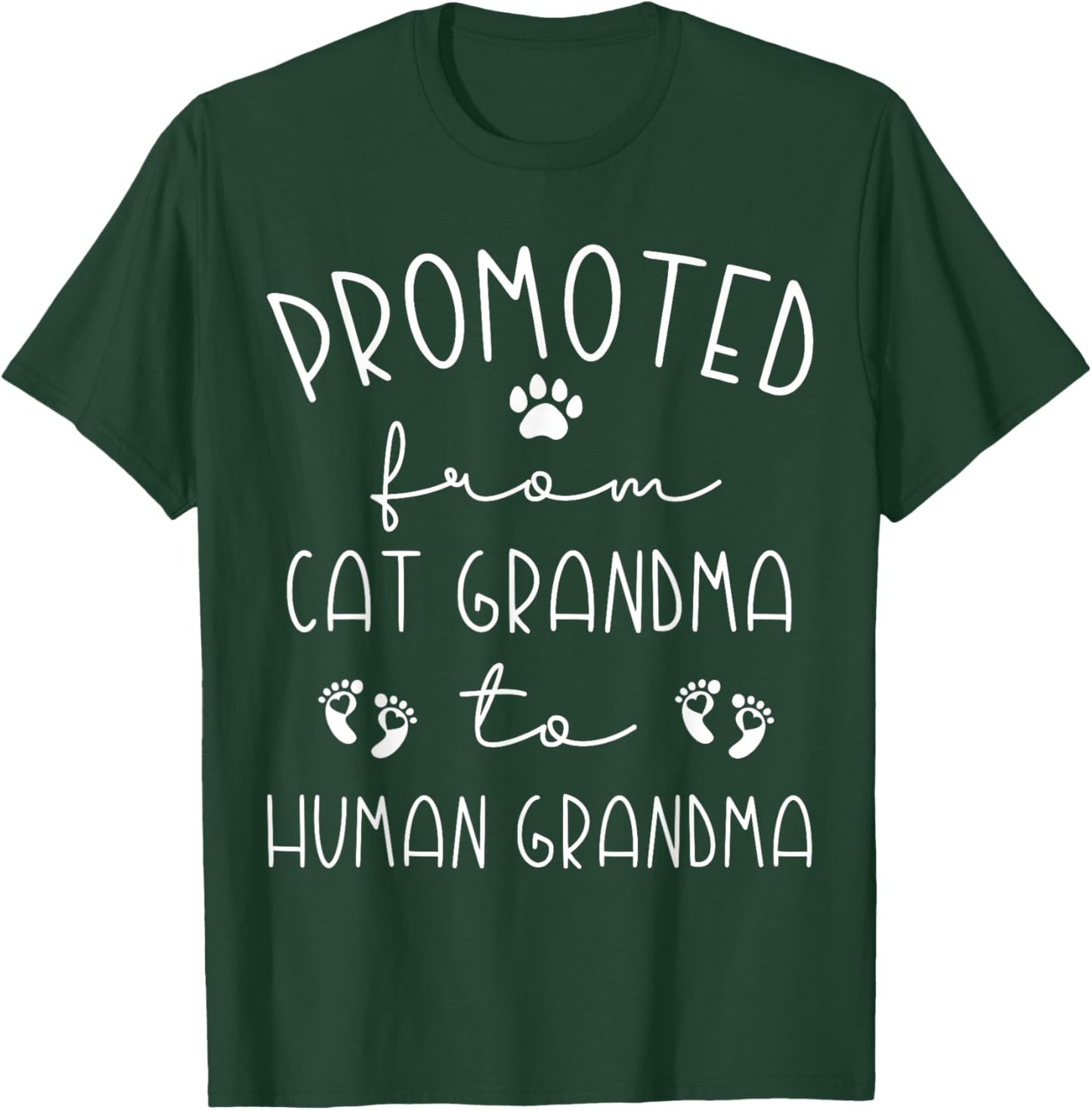 Promoted From Cat Grandma to Human Grandma Grammy Nana T-Shirt - T-Shirt | Forest