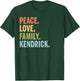 Kendrick Last Name Peace Love Family Matching T-Shirt - T-Shirt | Forest