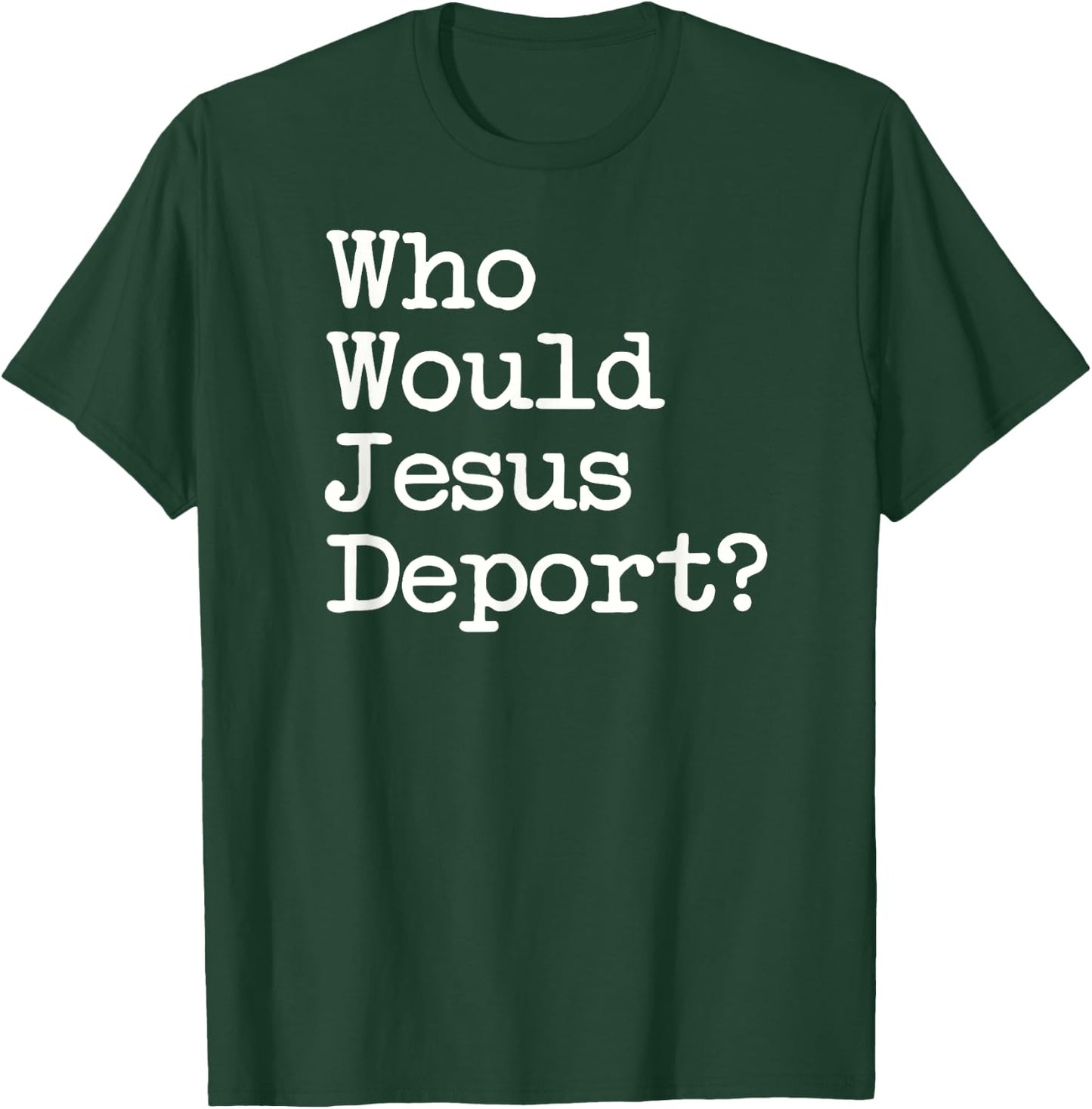 Sage Styles Who Would Jesus Deport Immigrant Rights Adults Black Small Short Sleeve Cotton Blend Classic Fit T-Shirt - T-Shirt | Forest