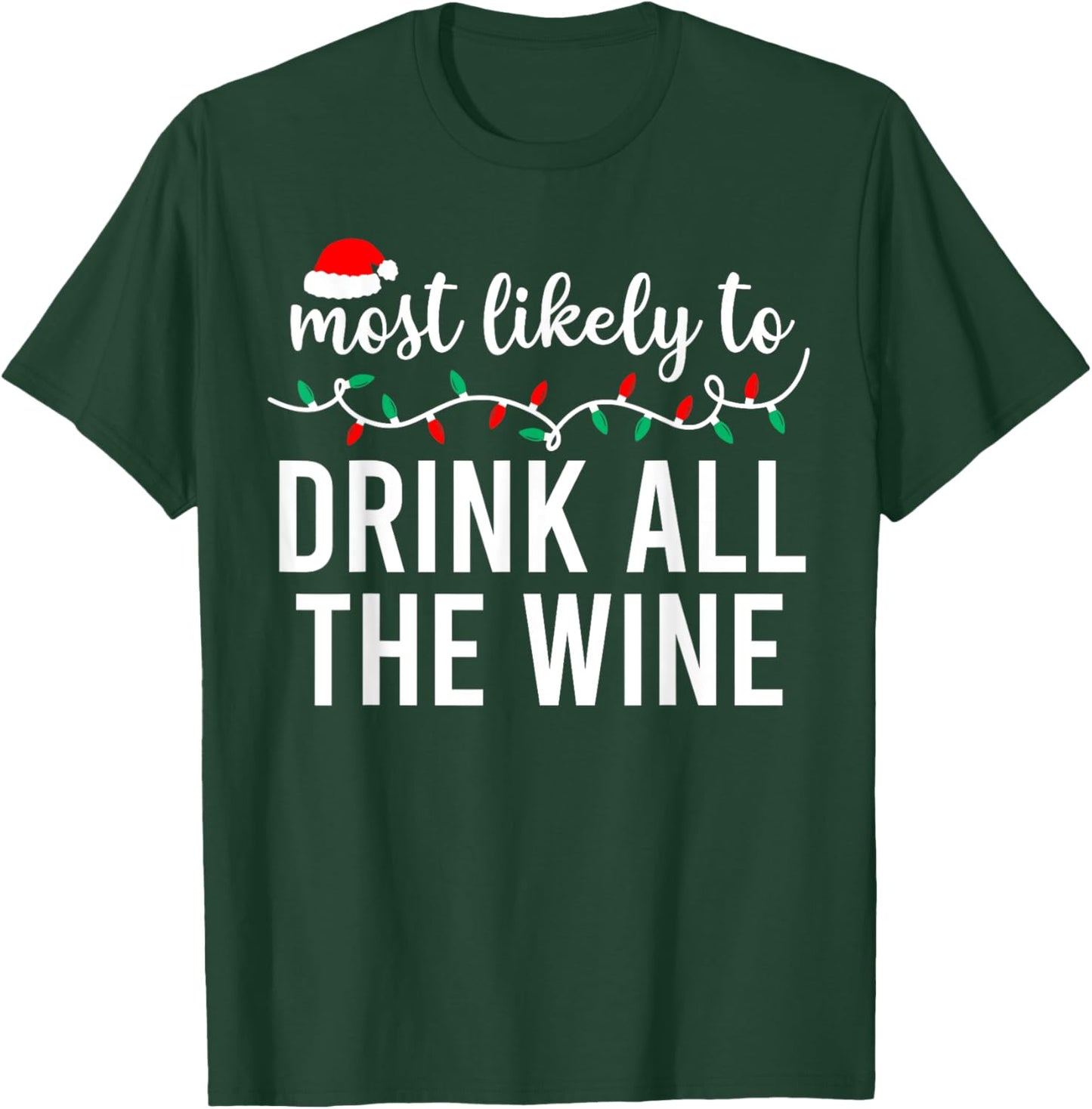 Most Likely to Christmas Shirt Matching Family Pajamas Funny T-Shirt - T-Shirt | Forest