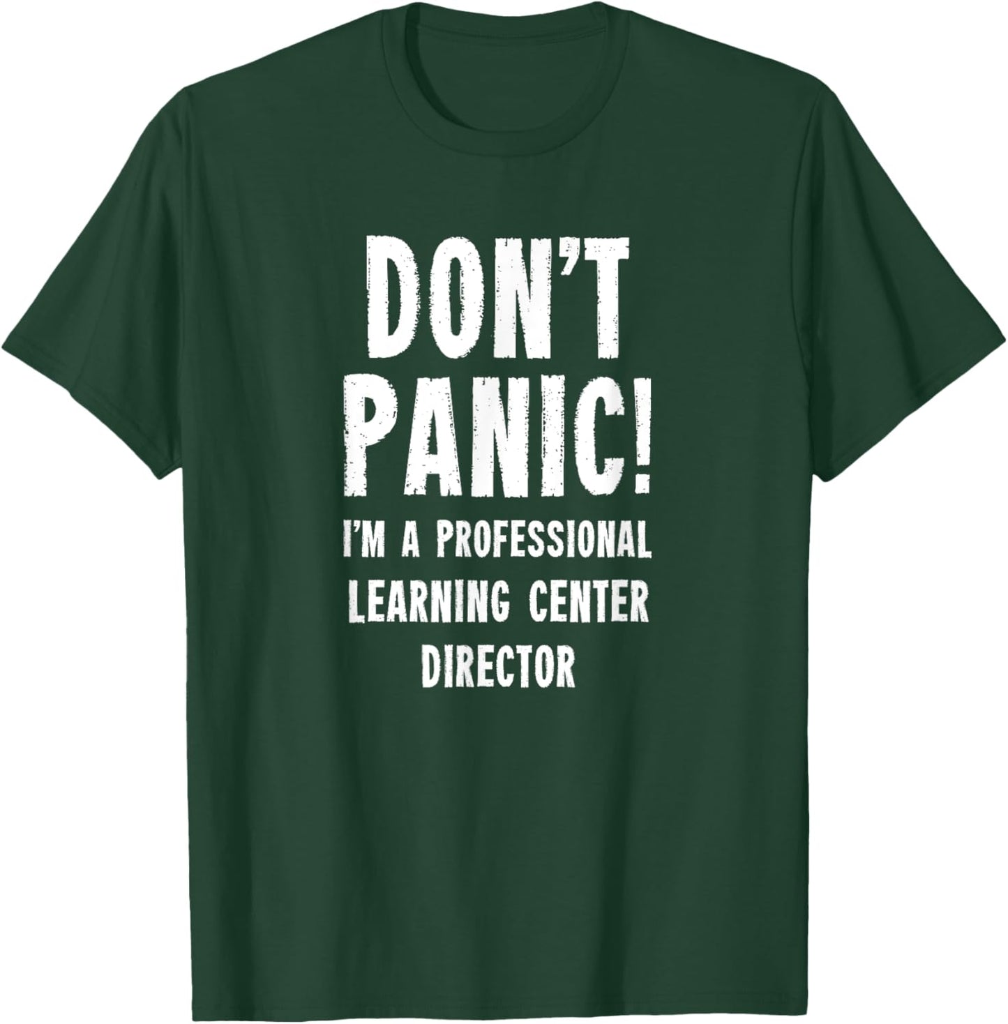 Learning Center Director T-Shirt - T-Shirt | Forest